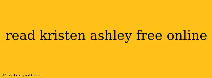 read kristen ashley free online