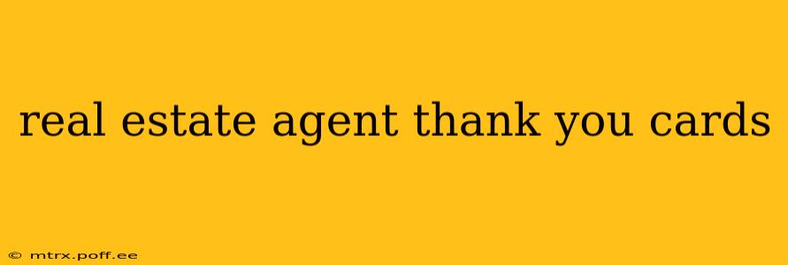 real estate agent thank you cards