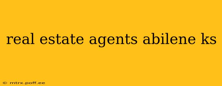 real estate agents abilene ks