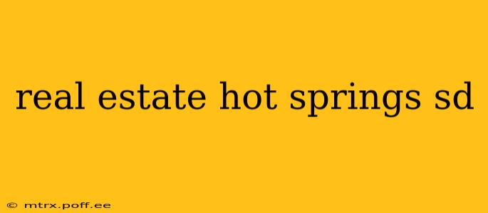 real estate hot springs sd