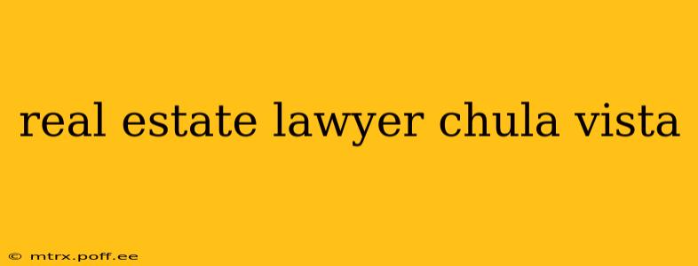 real estate lawyer chula vista