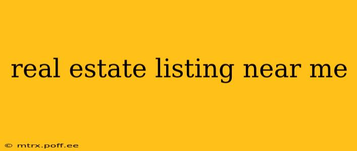 real estate listing near me