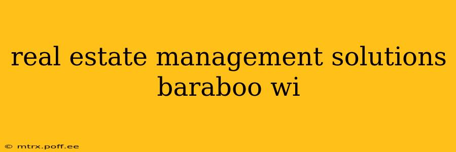 real estate management solutions baraboo wi
