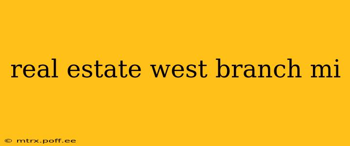real estate west branch mi