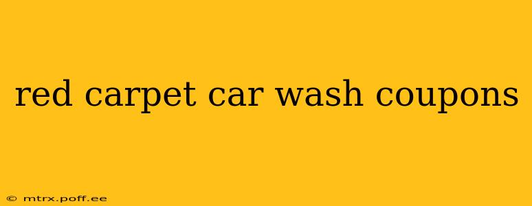 red carpet car wash coupons