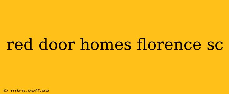 red door homes florence sc