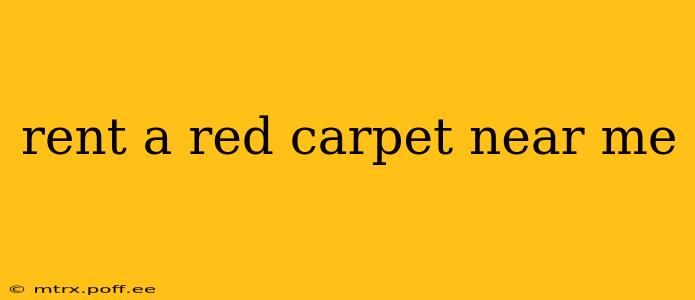 rent a red carpet near me