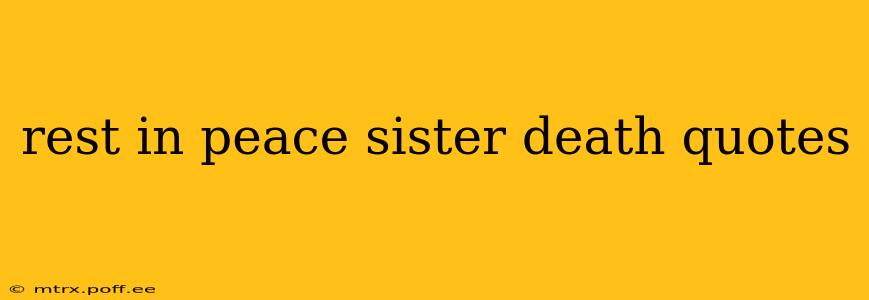 rest in peace sister death quotes
