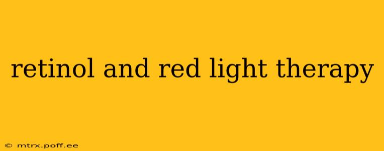 retinol and red light therapy