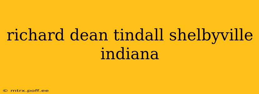 richard dean tindall shelbyville indiana