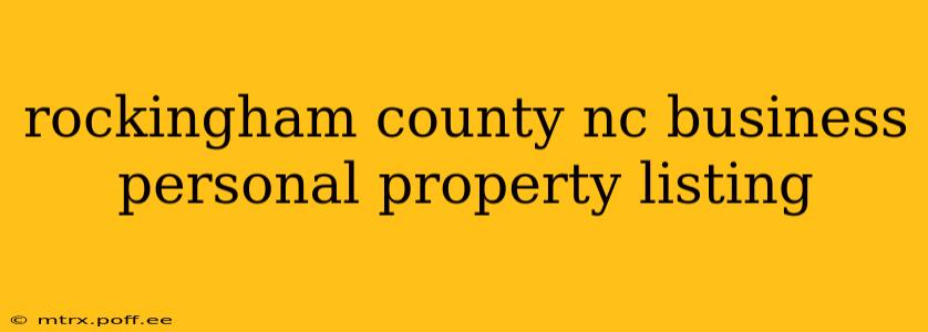 rockingham county nc business personal property listing