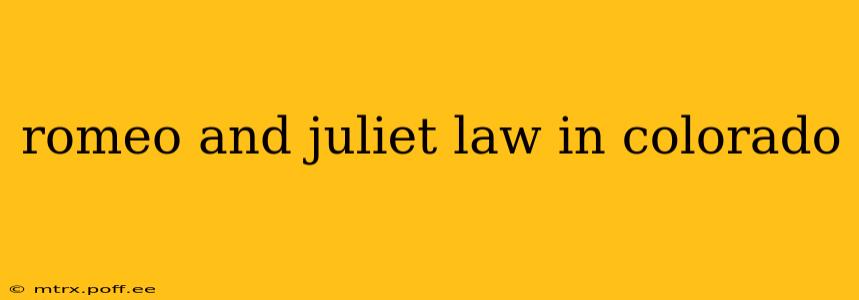 romeo and juliet law in colorado