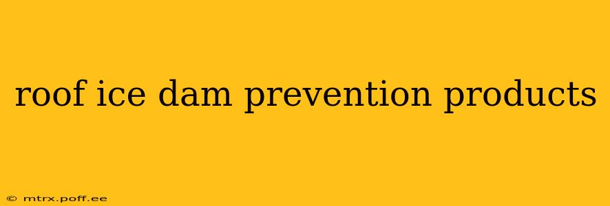 roof ice dam prevention products