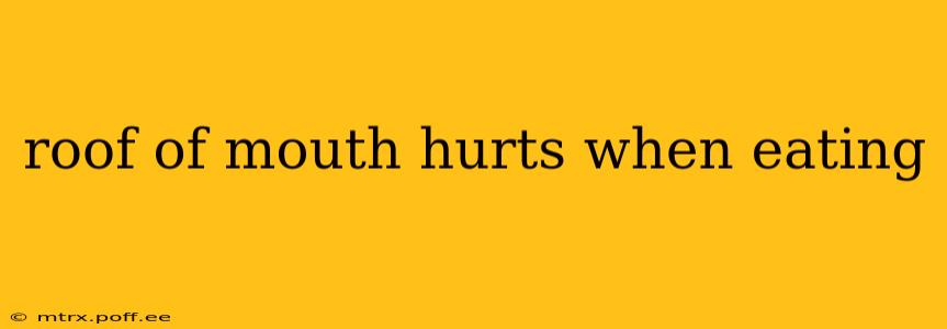 roof of mouth hurts when eating