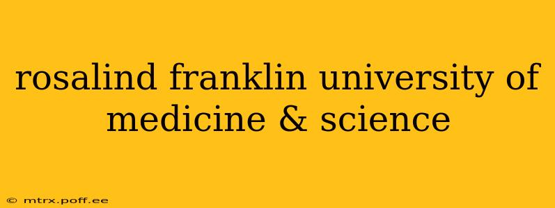 rosalind franklin university of medicine & science