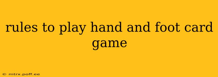 rules to play hand and foot card game