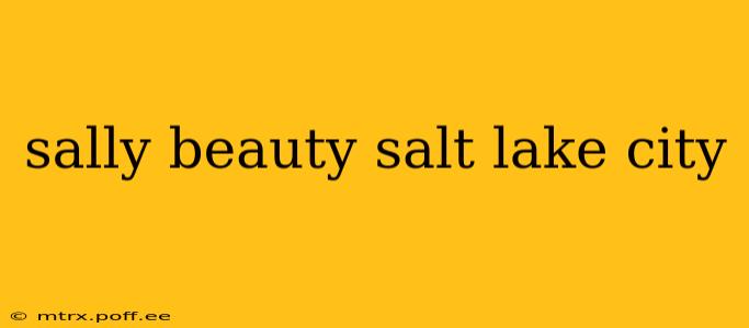 sally beauty salt lake city