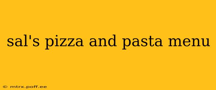 sal's pizza and pasta menu