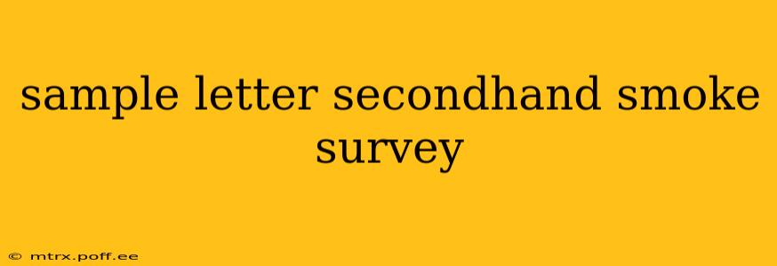sample letter secondhand smoke survey