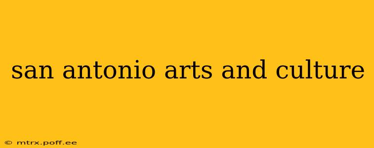 san antonio arts and culture