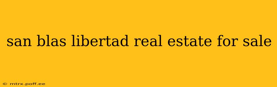 san blas libertad real estate for sale