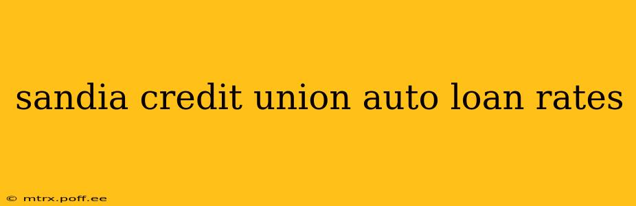 sandia credit union auto loan rates