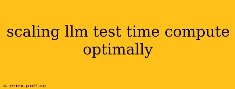 scaling llm test time compute optimally
