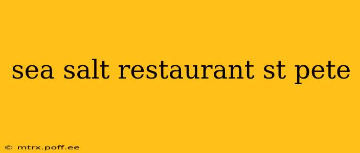 sea salt restaurant st pete