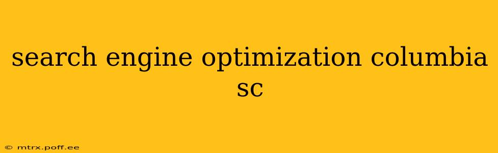 search engine optimization columbia sc