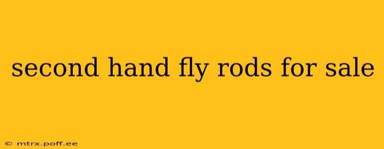 second hand fly rods for sale