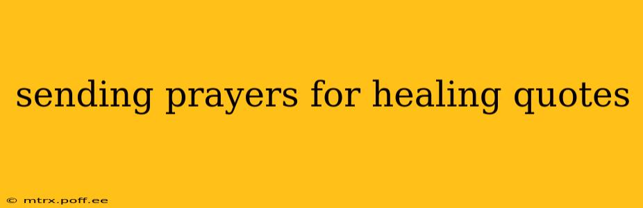 sending prayers for healing quotes