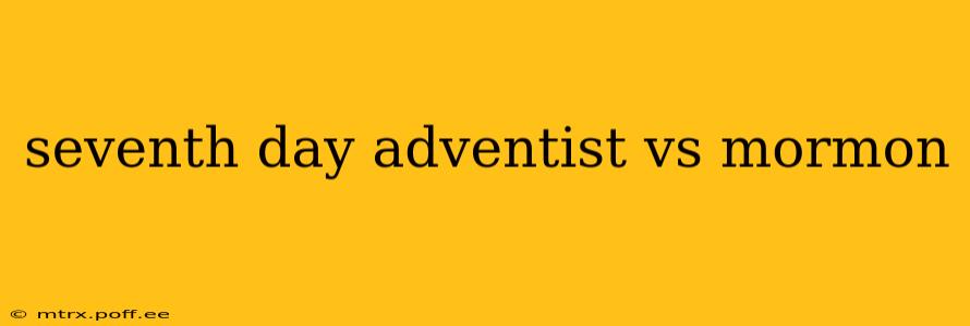 seventh day adventist vs mormon