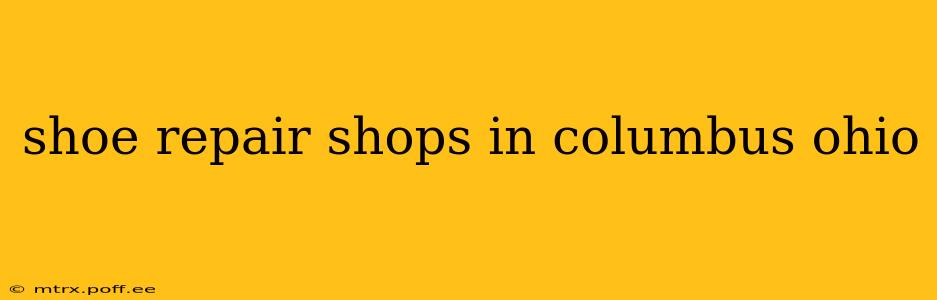 shoe repair shops in columbus ohio