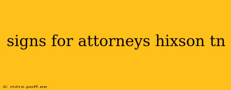 signs for attorneys hixson tn