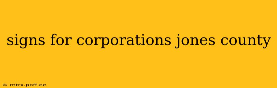 signs for corporations jones county