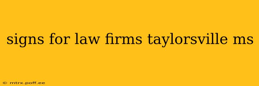 signs for law firms taylorsville ms