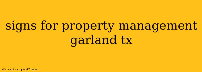 signs for property management garland tx