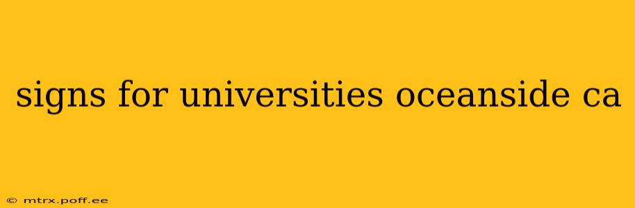 signs for universities oceanside ca