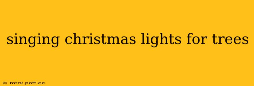 singing christmas lights for trees
