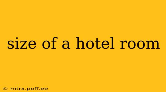 size of a hotel room