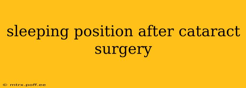 sleeping position after cataract surgery