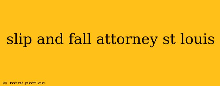 slip and fall attorney st louis