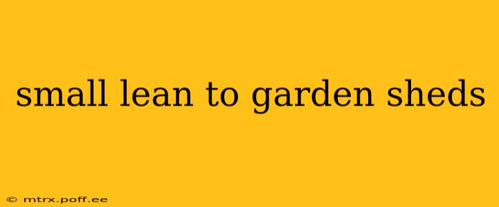 small lean to garden sheds