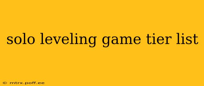 solo leveling game tier list