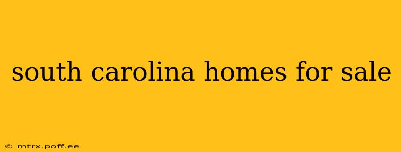south carolina homes for sale