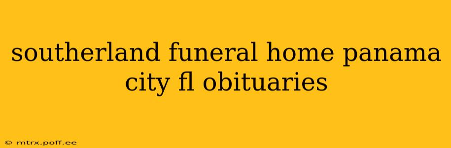 southerland funeral home panama city fl obituaries