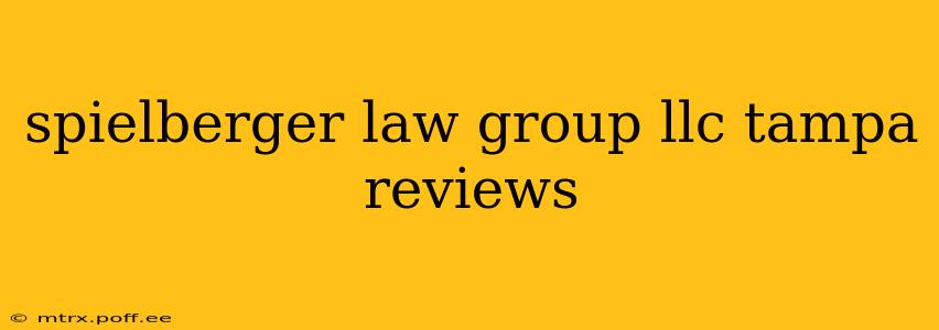 spielberger law group llc tampa reviews