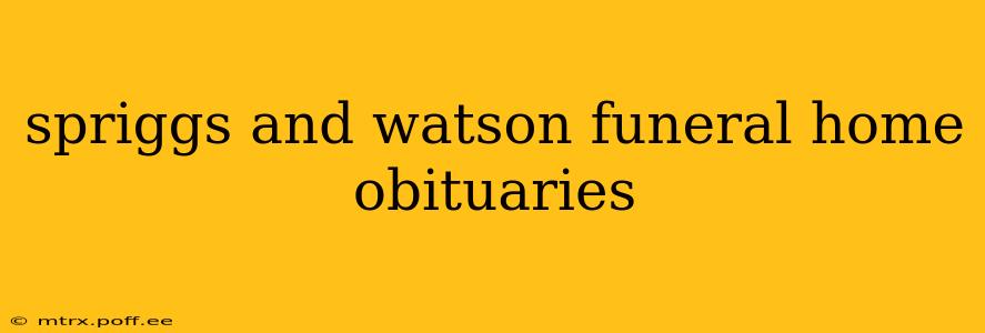 spriggs and watson funeral home obituaries