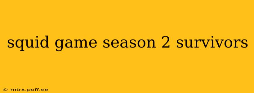 squid game season 2 survivors