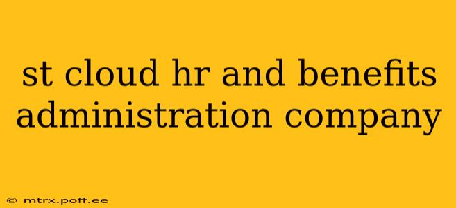st cloud hr and benefits administration company